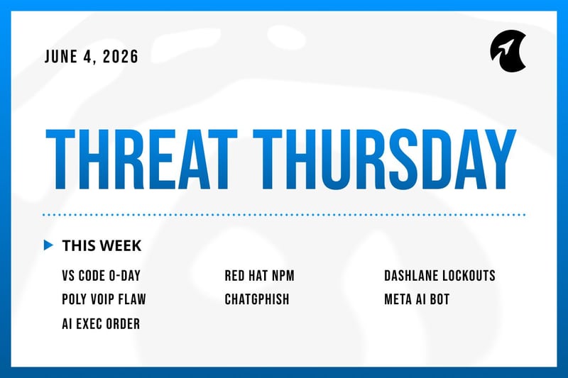 Threat Thursday: June 4th, 2026