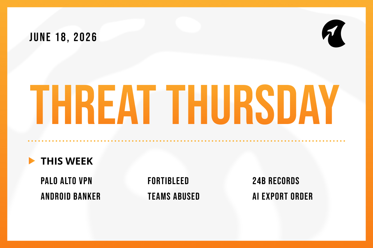 Threat Thursday: June 18th, 2026